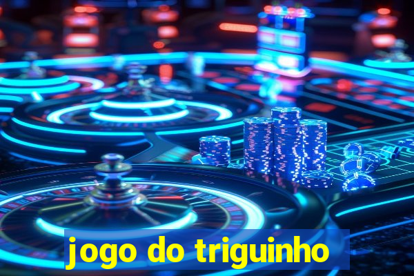 jogo do triguinho